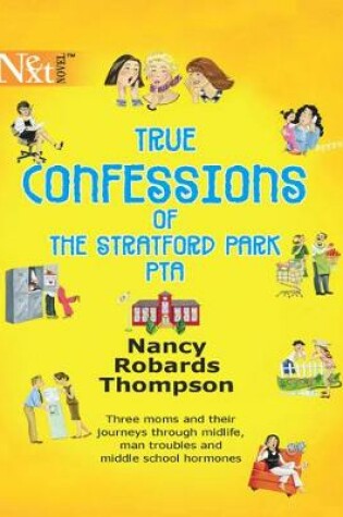Cover of True Confessions Of The Stratford Park Pta