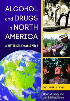 Book cover for Alcohol and Drugs in North America: A Historical Encyclopedia [2 Volumes]