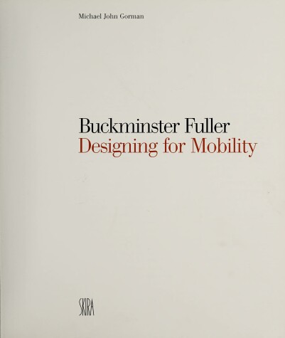 Book cover for Designing for Mobility: Buckminster Fuller