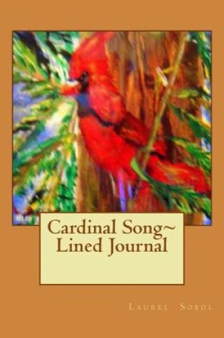 Cover of Cardinal Song Lined Journal