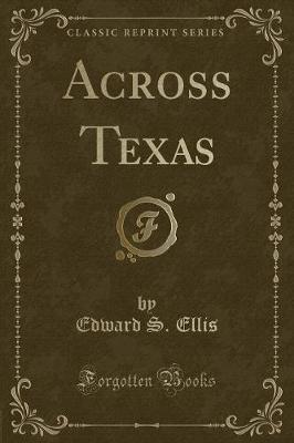 Book cover for Across Texas (Classic Reprint)