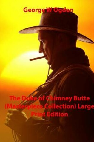 Cover of The Duke of Chimney Butte (Masterpiece Collection) Large Print Edition