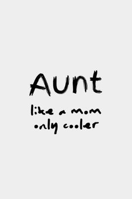 Book cover for Aunt Like A Mom Only Cooler