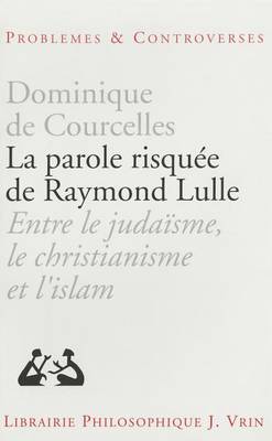 Cover of La Parole Risquee de Raymond Lulle