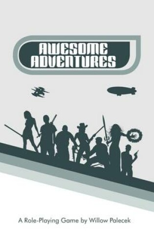 Cover of Awesome Adventures: A Role-Playing Game