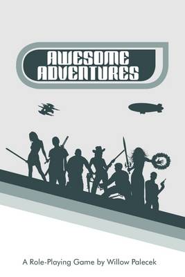 Book cover for Awesome Adventures: A Role-Playing Game