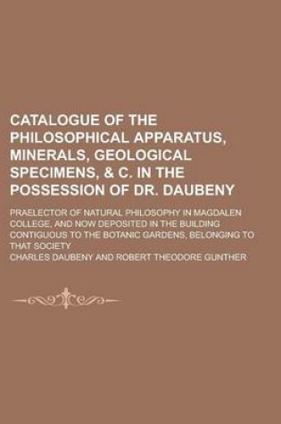 Cover of Catalogue of the Philosophical Apparatus, Minerals, Geological Specimens, & C. in the Possession of Dr. Daubeny; Praelector of Natural Philosophy in M