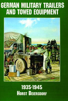Book cover for Germany Military Trailers and Towed Equipment in World War II
