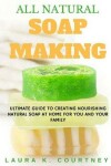 Book cover for All Natural Soap Making