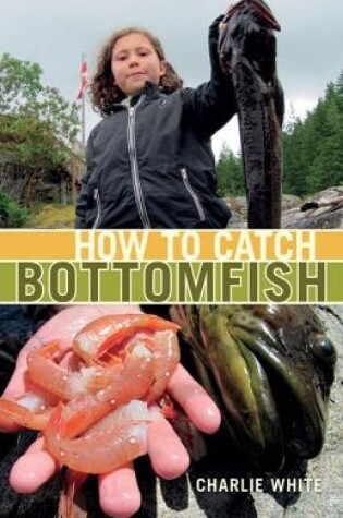 Cover of How to Catch Bottomfish