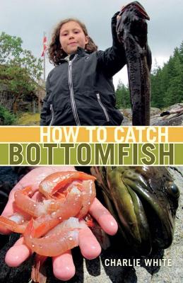 Book cover for How to Catch Bottomfish