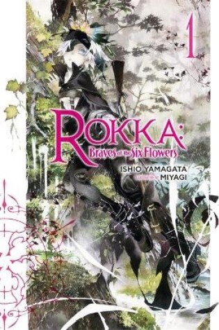 Cover of Rokka: Braves of the Six Flowers, Vol. 1 (light novel)