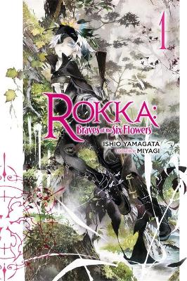 Book cover for Rokka: Braves of the Six Flowers, Vol. 1 (light novel)