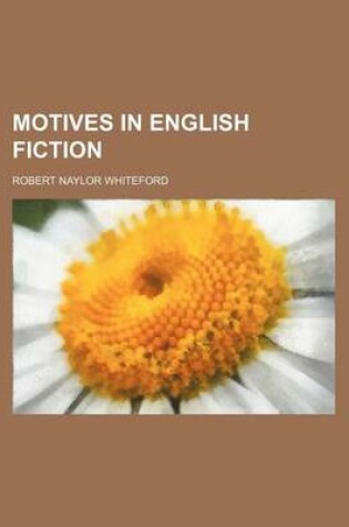Cover of Motives in English Fiction