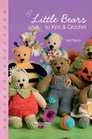 Cover of Little Bears to Knit and Crochet
