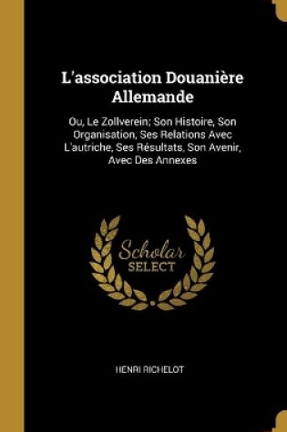 Cover of L'association Douanière Allemande