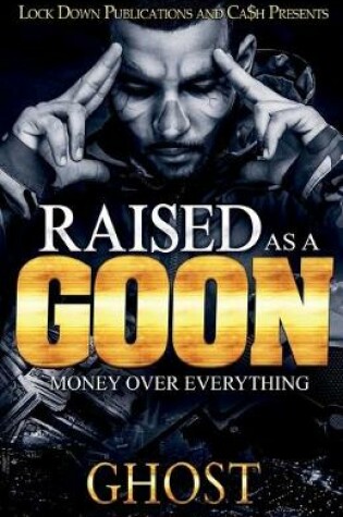 Cover of Raised as a Goon