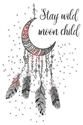 Book cover for Stay wild moonchild