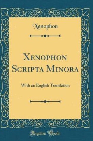 Cover of Xenophon Scripta Minora
