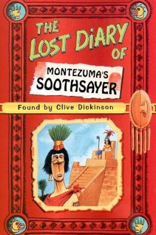 Cover of The Lost Diary of Montezuma’s Soothsayer