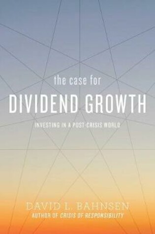 Cover of The Case for Dividend Growth