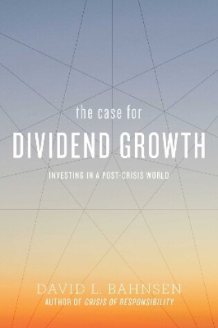 Cover of The Case for Dividend Growth