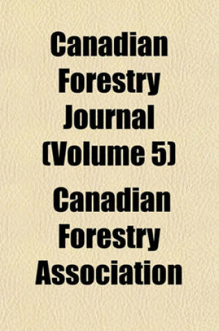 Cover of Canadian Forestry Journal (Volume 5)