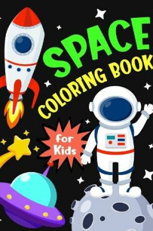 Cover of Space Coloring Book For Kids