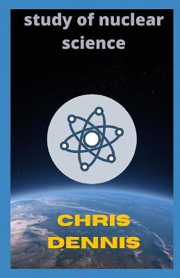 Book cover for Study Of Nuclear Science