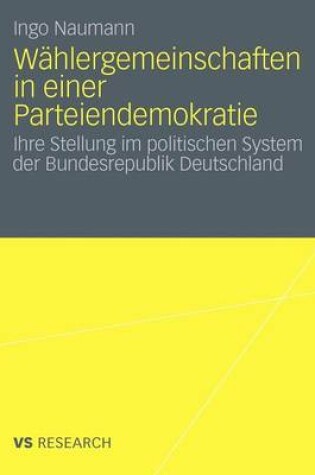 Cover of Wahlergemeinschaften in Einer Parteiendemokratie