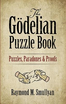 Book cover for The GöDelian Puzzle Book