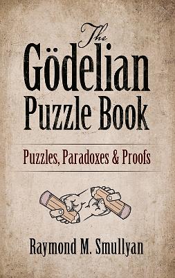 Book cover for The GöDelian Puzzle Book