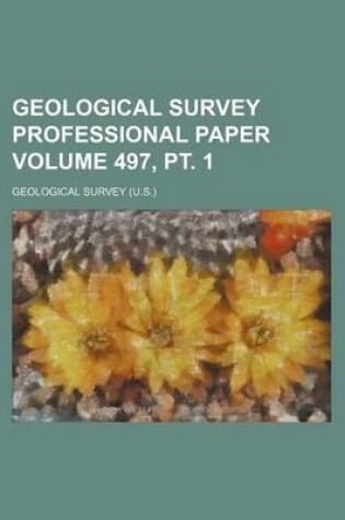 Cover of Geological Survey Professional Paper Volume 497, PT. 1