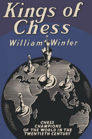 Cover of Kings of Chess Chess Championships of the Twentieth Century