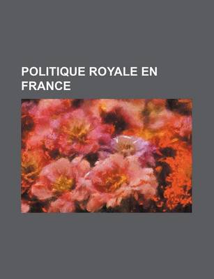 Book cover for Politique Royale En France