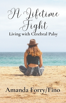 Book cover for A Lifetime Fight- Living with Cerebral Palsy