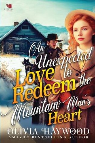 Cover of An Unexpected Love to Redeem the Mountain Man's Heart