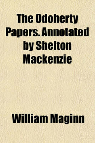 Cover of The Odoherty Papers. Annotated by Shelton MacKenzie