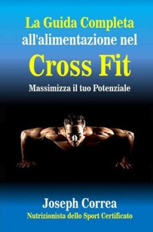 Cover of La Guida Completa All'alimentazione Nel Cross Fit