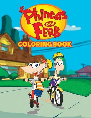 Book cover for Phineas And Ferb Coloring Book