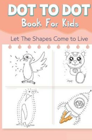 Cover of Dot to Dot Book for Kids