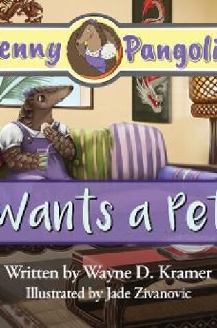 Cover of Penny Pangolin Wants a Pet
