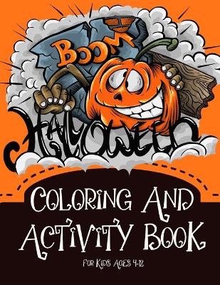 Book cover for Halloween Coloring And Activity Book For Kids Ages 4-12