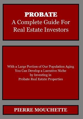 Book cover for PROBATE - A Complete Guide for Real Estate Investors