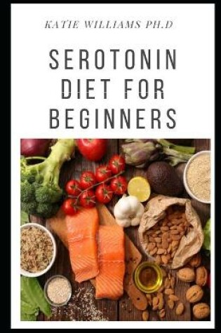 Cover of Serotonin Diet for Beginners