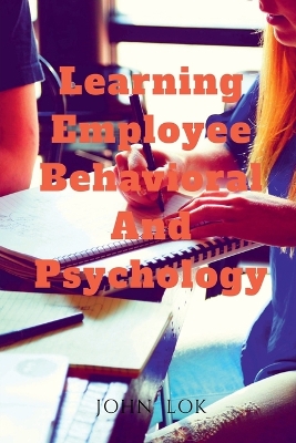 Book cover for Learning Employee Behavioral And Psychology