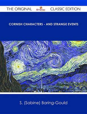 Book cover for Cornish Characters - And Strange Events - The Original Classic Edition