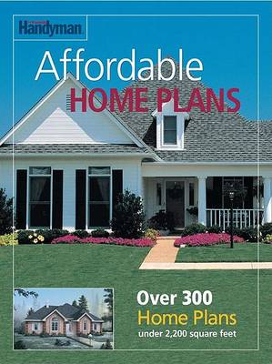 Book cover for The Family Handyman Affordable Home Plans