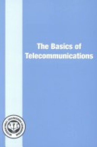 Cover of The Basics of Telecommunications (2002)