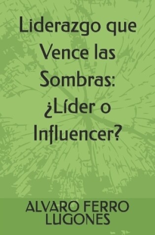 Cover of Liderazgo que Vence las Sombras